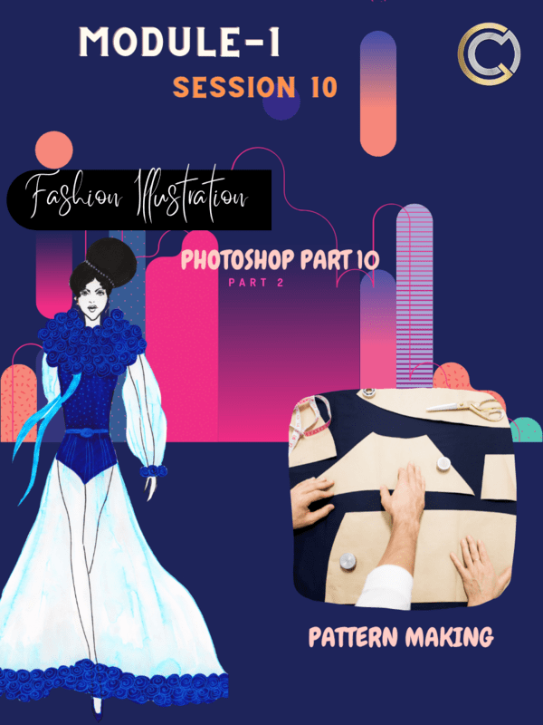 Fashion Designing - Module 1 Session